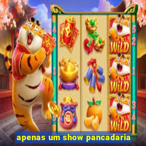 apenas um show pancadaria